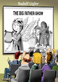 Die Big Father Show - Rudolf Gigler - ebook