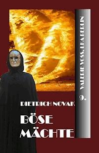 Böse Mächte - Dietrich Novak - ebook