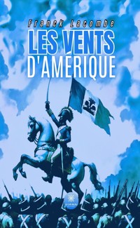Les vents d’Amérique - Franck Lacombe - ebook