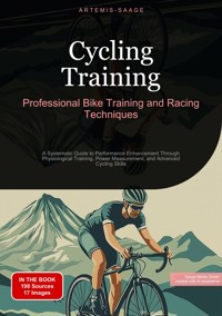 Cycling Training: Professional Bike Training and Racing Techniques - Artemis Saage - ebook