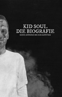 Die Biografie - Kid Soul - ebook