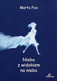 Niebo z widokiem na niebo - Marta Fox - książka
