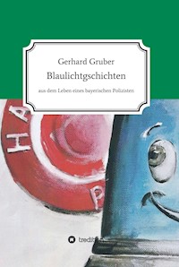 Blaulichtgschichten - Gerhard Gruber - ebook