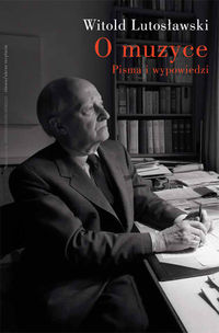O muzyce - Lutosławski Witold - książka