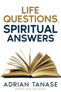 Life Questions, Spiritual Answers - Adrian Tanase - ebook