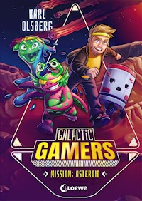 Galactic Gamers (Band 2) - Mission: Asteroid - Karl Olsberg - ebook
