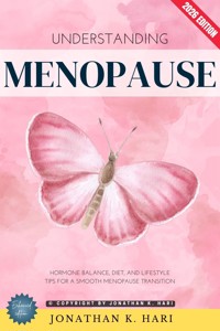 Understanding Menopause: - Jonathan K. Hari - ebook