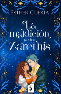 La maldición de los Zarethis - Esther Cuesta - ebook