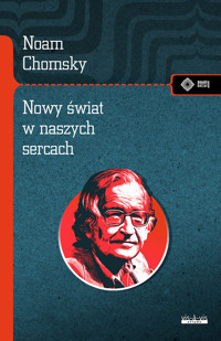 Nowy świat w naszych sercach - Chomsky Noam - książka