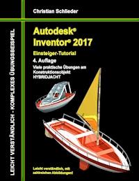 Autodesk Inventor 2017 - Einsteiger-Tutorial Hybridjacht - Christian Schlieder - ebook