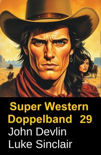 Super Western Doppelband 29 - Das Coltgesetz des Malpais & Im Banne von El Lobo - Luke Sinclair - ebook