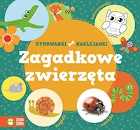 Zagadkowe zwierzęta Rymowanki-Naklejanki -  - książka
