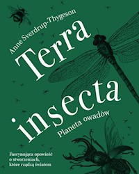Terra insecta Planeta owadów - Sverdrup-Thygeson Anne - książka