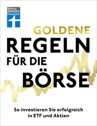 Goldene Regeln für die Börse - Finanzen verstehen, Risiko minimieren, Erfolge erzielen - Börse für Einsteiger - Clemens Schömann-Finck - ebook