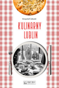 Kulinarny Lublin - Krzysztof Załuski - książka