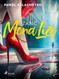 Zabić MonaLizę - Paweł Szlachetko - ebook