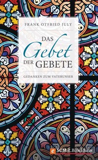 Das Gebet der Gebete - Frank Otfried July - ebook