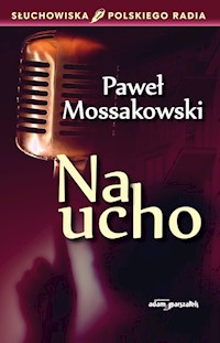 Na ucho - Paweł Mossakowski - książka