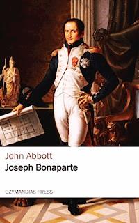 Joseph Bonaparte - John Abbott - ebook