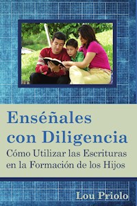 Enséñales con diligencia - Lou Priolo - ebook