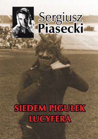 Siedem pigułek Lucyfera - Sergiusz Piasecki - książka