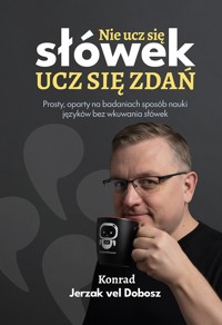 Nie ucz się słówek, ucz się zdań - Konrad Jerzak vel Dobosz - ebook