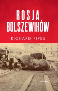 Rosja bolszewików - Richard Pipes - ebook + książka