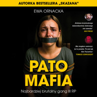 Pato Mafia. Najbardziej brutalny gang III RP - Ewa Ornacka - audiobook