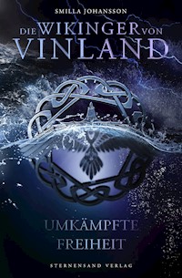 Die Wikinger von Vinland (Band 3): Umkämpfte Freiheit - Smilla Johansson - ebook