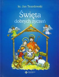 Święta dobrych życzeń - Twardowski Jan - ebook + książka
