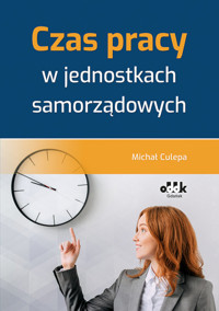 Czas pracy w jednostkach samorządowych - Michał Culepa - książka