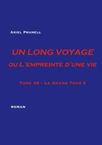 Un Long Voyage ou L'Empreinte d'une vie - Ariel Prunell - ebook