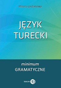 Język turecki. Minimum gramatyczne - Jordanowa Milena - ebook