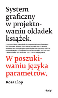 System graficzny w projektowaniu okładek książek. W poszukiwaniu języka parametrów - Rosa Llop - książka
