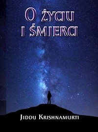 O życiu i śmierci - Jiddu Krishnamurti - książka