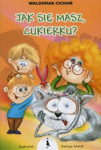 Ja się masz, Cukierku? - Waldemar Cichoń - książka