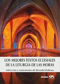 Los mejores textos eclesiales de la Liturgia de las Horas - Bernabé Dalmau - ebook
