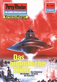 Perry Rhodan 1541: Das himmlische Stück - Robert Feldhoff - ebook
