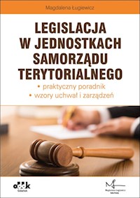 Legislacja w jednostkach samorządu terytorialnego - Ługiewicz Magdalena - książka
