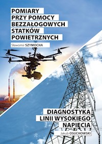 Pomiary przy pomocy bezzałogowych statków powietrznych - Szymocha Sławomir, Osuchowski Jakub - książka