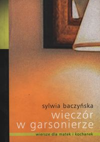 Wieczór w garsonierze - Baczyńska Sylwia - książka