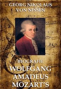 Biografie Wolfgang Amadeus Mozarts - Georg Nikolaus von Nissen - ebook