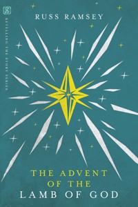 The Advent of the Lamb of God - Russ Ramsey - ebook