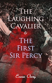 The Laughing Cavalier & The First Sir Percy - Emma Orczy - ebook