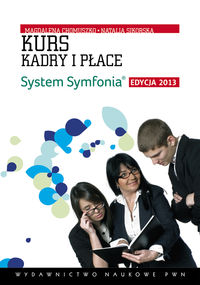 Kurs Kadry i Płace System Symfonia Edycja 2013 z płytą CD - Chomuszko Magdalena, Sikorska Natalia - książka