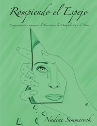 Rompiendo el Espejo - Nadine Simmerock - ebook