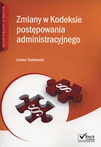 Zmiany w kodeksie postępowania administracyjnego + CD - Sadkowski Łukasz - książka