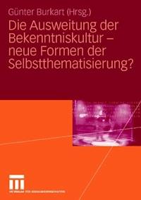 Die Ausweitung der Bekenntniskultur - neue Formen der Selbstthematisierung? - - ebook