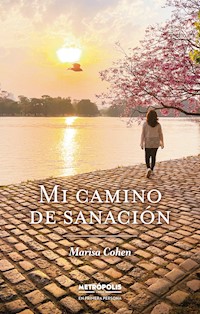 Mi camino de sanación - Marisa Cohen - ebook