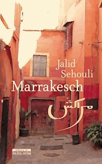 Marrakesch - Jalid Sehouli - ebook